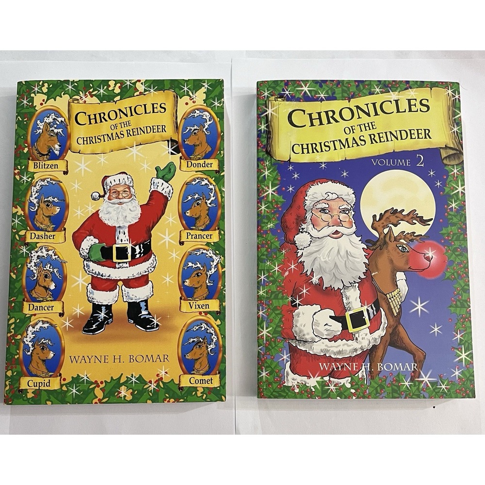 Chronicles of the Christmas Reindeer 1 & 2 Signed by Author Wayne H. Bomar
